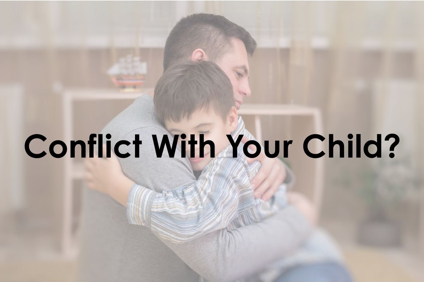 What to do After Conflict with Your Child