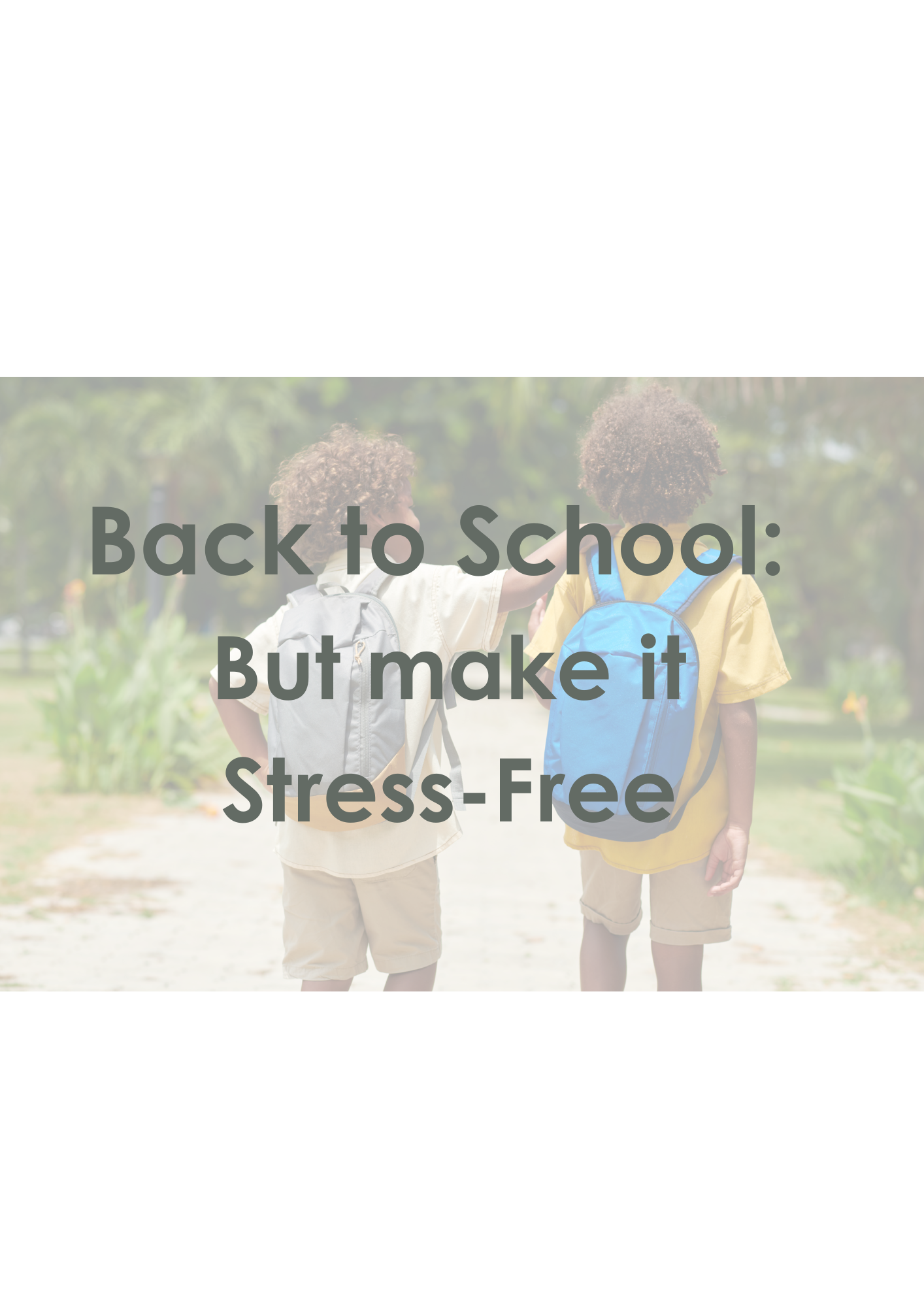 Stress-Free Back to School: